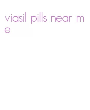 viasil pills near me