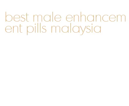 best male enhancement pills malaysia