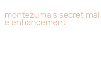 montezuma's secret male enhancement