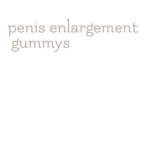 penis enlargement gummys