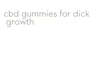 cbd gummies for dick growth