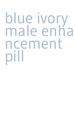 blue ivory male enhancement pill