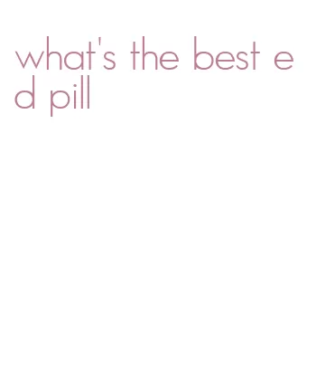 what's the best ed pill