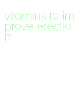vitamins to improve erection
