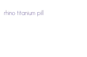 rhino titanium pill