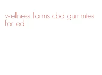 wellness farms cbd gummies for ed