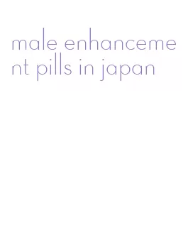 male enhancement pills in japan