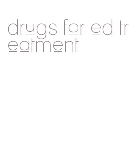 drugs for ed treatment