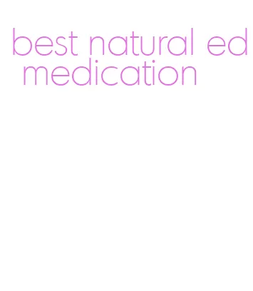 best natural ed medication