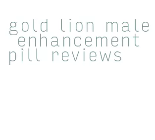 gold lion male enhancement pill reviews