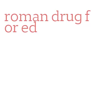 roman drug for ed