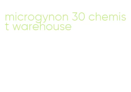 microgynon 30 chemist warehouse