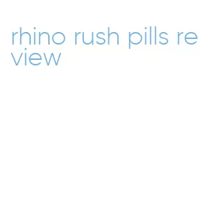 rhino rush pills review