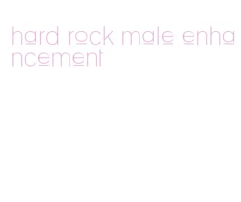 hard rock male enhancement