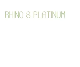 rhino 8 platinum