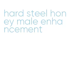 hard steel honey male enhancement