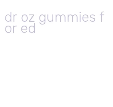 dr oz gummies for ed