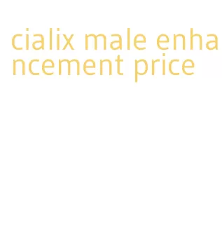 cialix male enhancement price