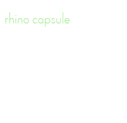 rhino capsule