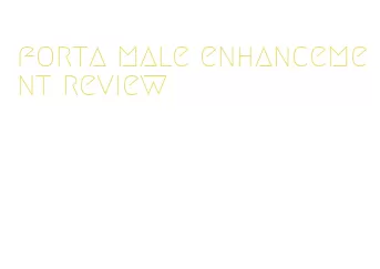 forta male enhancement review