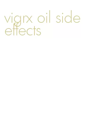 vigrx oil side effects