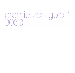 premierzen gold 13000