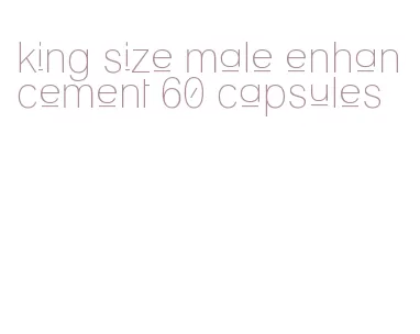 king size male enhancement 60 capsules