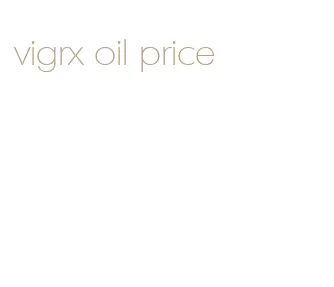vigrx oil price