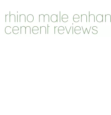 rhino male enhancement reviews