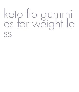 keto flo gummies for weight loss