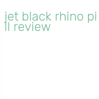 jet black rhino pill review