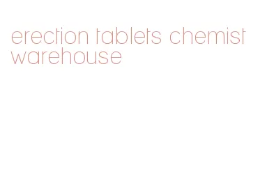 erection tablets chemist warehouse