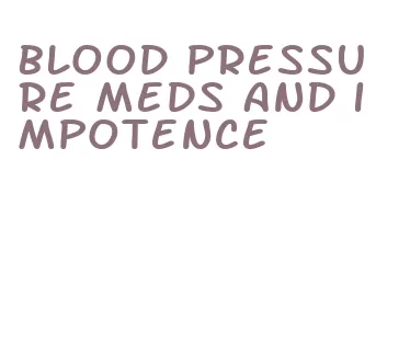 blood pressure meds and impotence