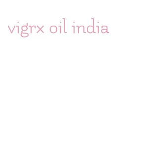 vigrx oil india