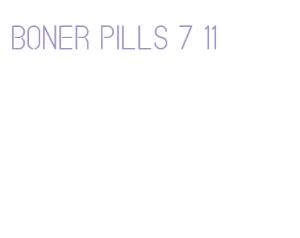 boner pills 7 11